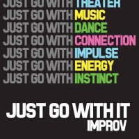 Just Go With It Improv