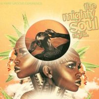 The Mighty Soul Night 4yr Anniversary!