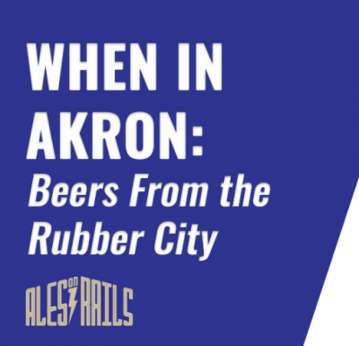 Ales on Rails™: When in Akron