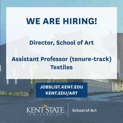 Kent State University - School of Art - Director and Asst. Professor, Textiles