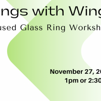 Rings with Wings - Fused Glass Workshop