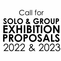 Call for Solo & Group Exhibition Proposals 2022 & 2023