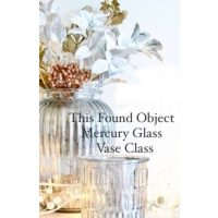 Mercury Glass Vase Workshop