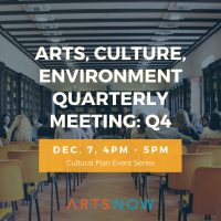 Arts, Culture, Environment Quarterly Meeting: Q4