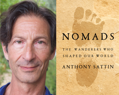 An Evening with Anthony Sattin, Author of Nomads: The Wanderers Who Shaped Our World