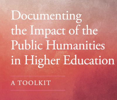 Impact of the Public Humanities in Higher Education: A Toolkit.