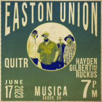 Easton Union, Quitr, Hayden Gilbert and The Ruckus