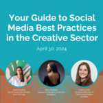 Your Guide to Social Media Best Practices in the Creative Sector