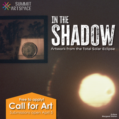 CALL FOR ART: "In the Shadow: Artwork from the Total Solar Eclipse"