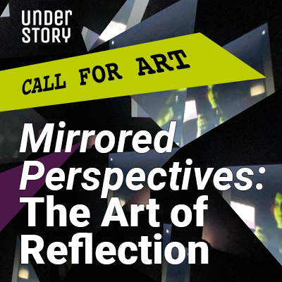 Call for Art: The Art of Reflection