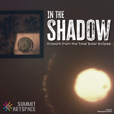 In the Shadow: Artwork from the Total Solar Eclipse