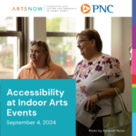 Accessibility at Indoor Arts Events